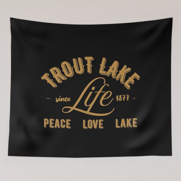 Item preview, Trout Lake LIFE PEACE LOVE LAKE since 1877 13652 Adirondack foothills nature lake lover designed and sold by CreativeCurious.
