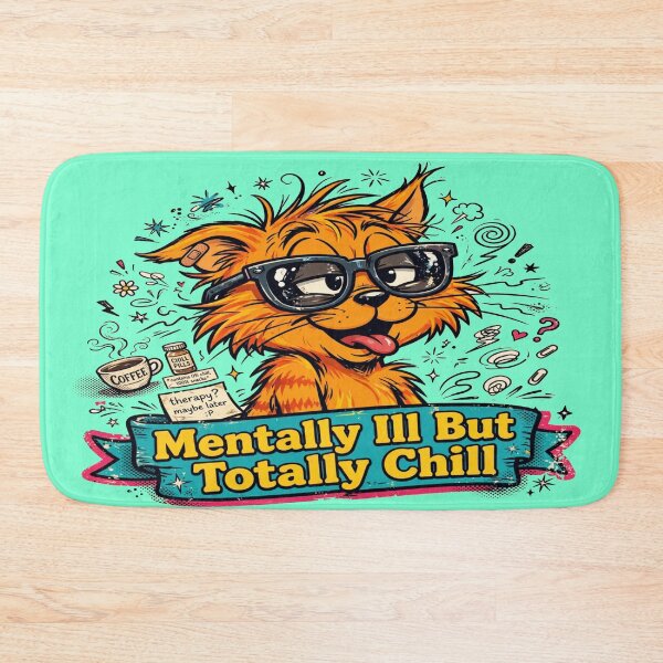 Item preview, Mentally Ill But Totally Chill designed and sold by HAYA6395.