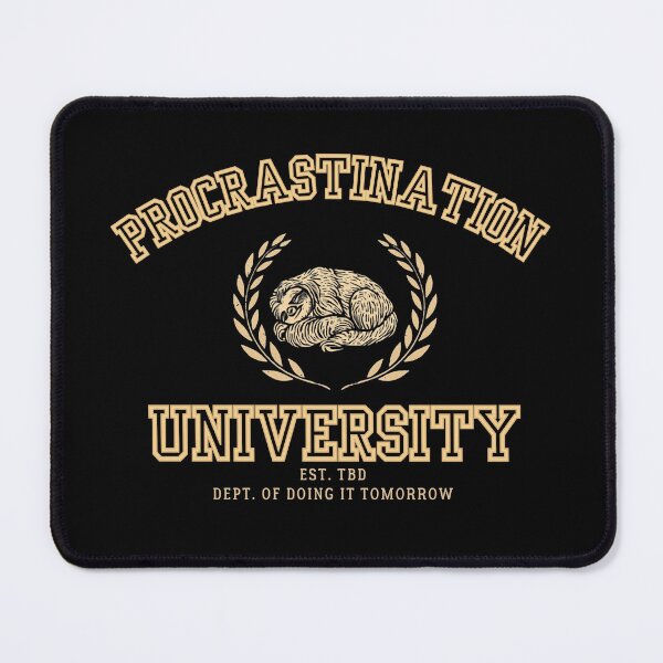Item preview, Procrastination University Prokrastination Student Ironie designed and sold by BassAddict.