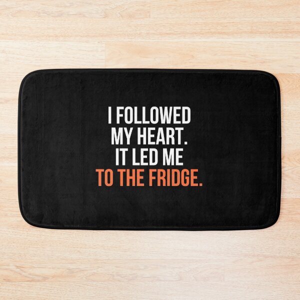 Item preview, I Followed My Heart It Led Me To The Fridge Funny Foodie T-Shirt Humor Gift Tee designed and sold by TongTang.