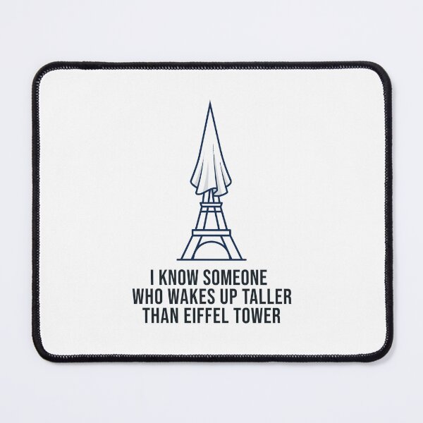 Item preview, funny inappropriate Humour Couple - I Know Someone Who Wakes Up Taller Than Eiffel Tower designed and sold by Uglyandcute.