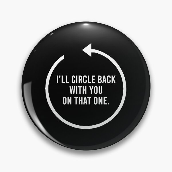Item preview, I'll Circle Back With You On That - Funny Press Secretary Quote designed and sold by asyanavirgifa.