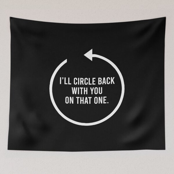 Item preview, I'll Circle Back With You On That - Funny Press Secretary Quote designed and sold by asyanavirgifa.
