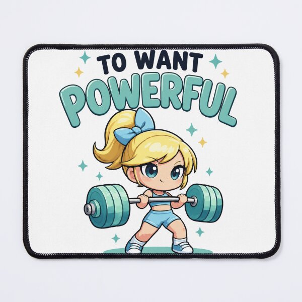 Item preview, To Want Powerful Cute Anime Girl Gym Weightlifting Graphic designed and sold by Digistore1221.