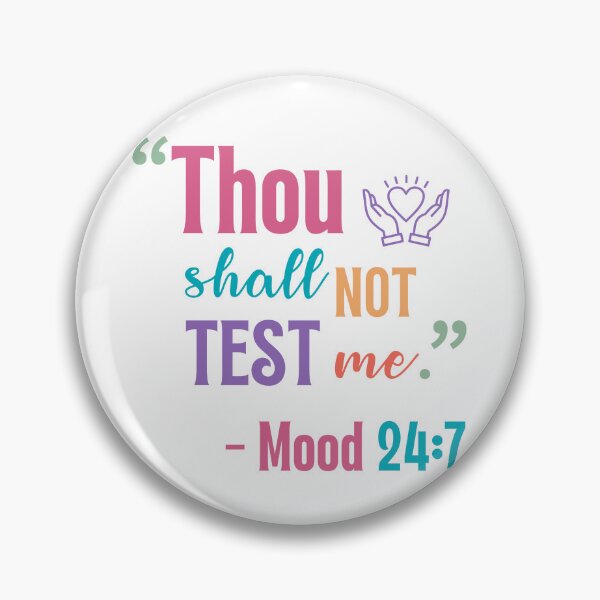 Item preview, Thou Shall Not Test Me Mood 24:7 Funny Sassy Sticker designed and sold by Usagi-Kun.