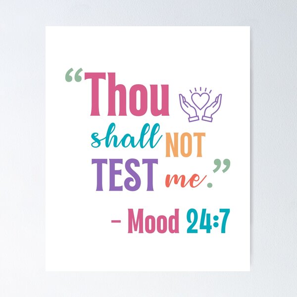 Item preview, Thou Shall Not Test Me Mood 24:7 Funny Sassy Sticker designed and sold by Usagi-Kun.