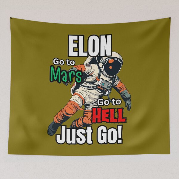 Item preview, Elon Go To Mars Go To Hell Just Go! (Anti-Elon Musk) designed and sold by Samso!.