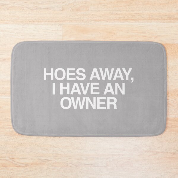 Item preview, Hoes Away I Have an Owner Funny Unhinged Meme Gen Z Couple designed and sold by KathieFaugh.
