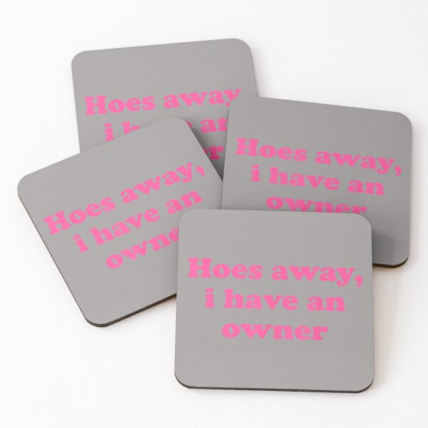 Item preview, Hoes Away, I Have an Owner Funny Relationship Humor designed and sold by KathieFaugh.