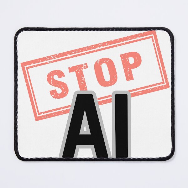 Item preview, Stop AI designed and sold by MayaCordalia.