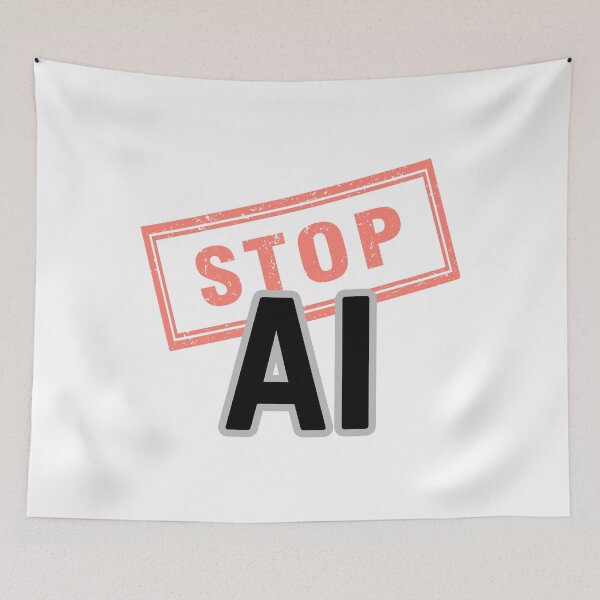 Item preview, Stop AI designed and sold by MayaCordalia.