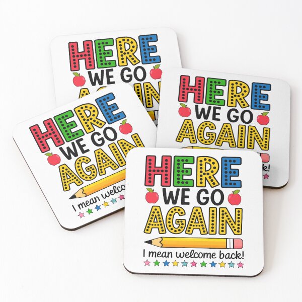 Item preview, Here We Go Again I Mean Welcome Back Teacher Funny  designed and sold by jackelmbradyt.