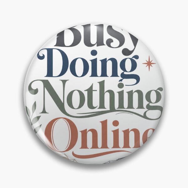 Item preview, Busy Doing Nothing Online - Offline Quote designed and sold by GoverArt.