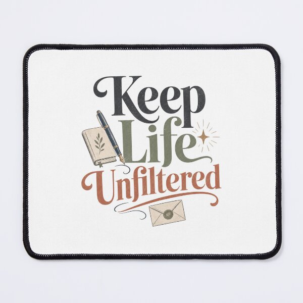 Item preview, Keep Life Unfiltered - Intentional Living Quote designed and sold by GoverArt.