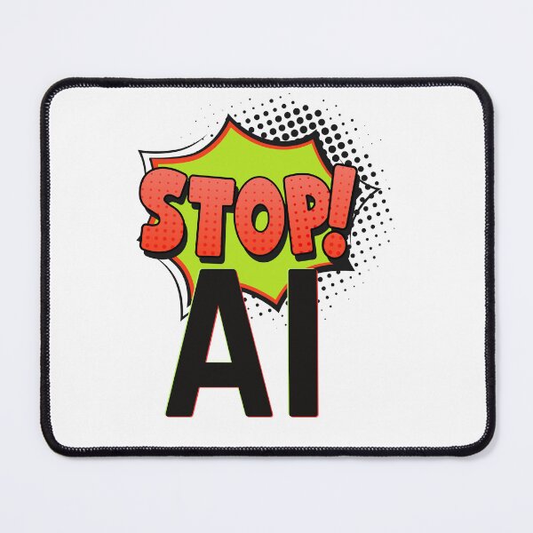 Item preview, Stop AI designed and sold by MayaCordalia.