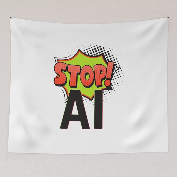Item preview, Stop AI designed and sold by MayaCordalia.