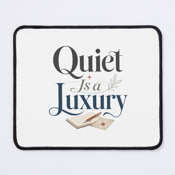 Item preview, Quiet Is a Luxury - Peaceful Living Quote designed and sold by GoverArt.