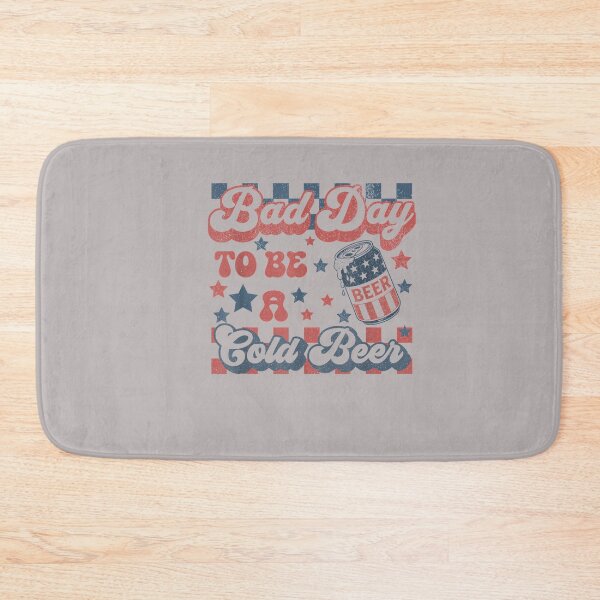 Item preview, Bad Day to Be A Cold Beer Funny Drinking 4th of July designed and sold by mjohnson9.