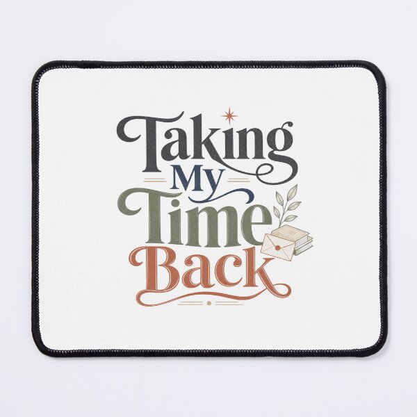 Item preview, Taking My Time Back - Digital Detox Quote designed and sold by GoverArt.