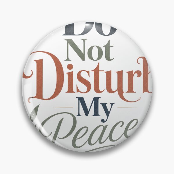 Item preview, Do Not Disturb My Peace - Self Care Quote designed and sold by GoverArt.