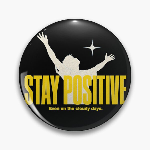 Item preview, Stay Positive, Even On The Cloudy Days designed and sold by GrooveAndGlow.
