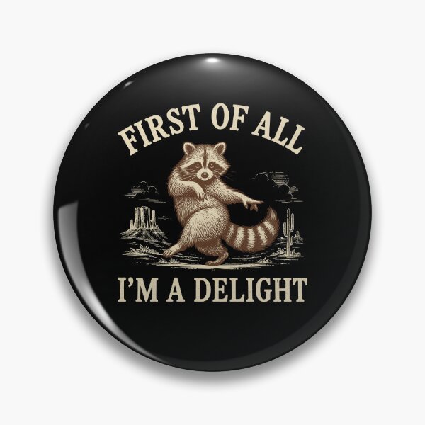 Item preview, First Of All Im A Delight Raccoon Memes designed and sold by KarimSoCute.