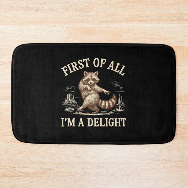 Item preview, First Of All Im A Delight Raccoon Memes designed and sold by KarimSoCute.