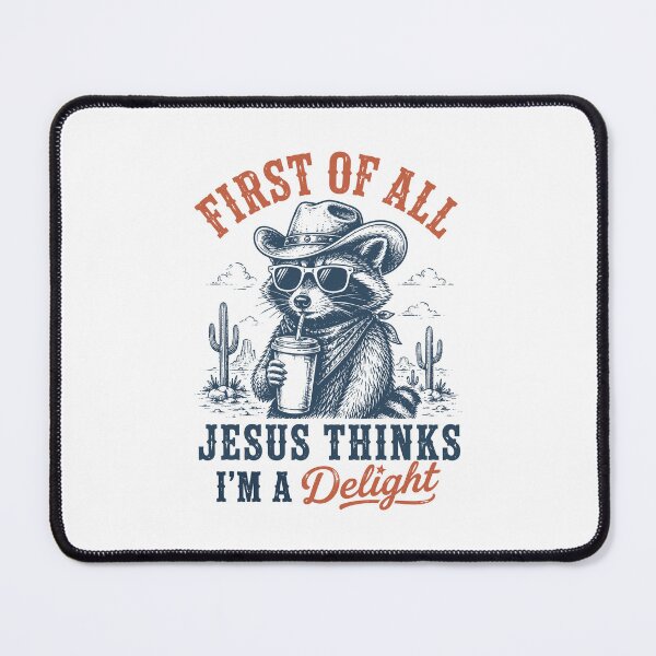 Item preview, First Of All Jesus Thinks I'm A Delight Christian Raccoon designed and sold by KarimSoCute.
