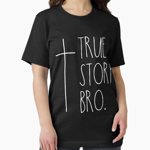Item preview, True story Bro - Christian statement design designed and sold by JHWHDesign.