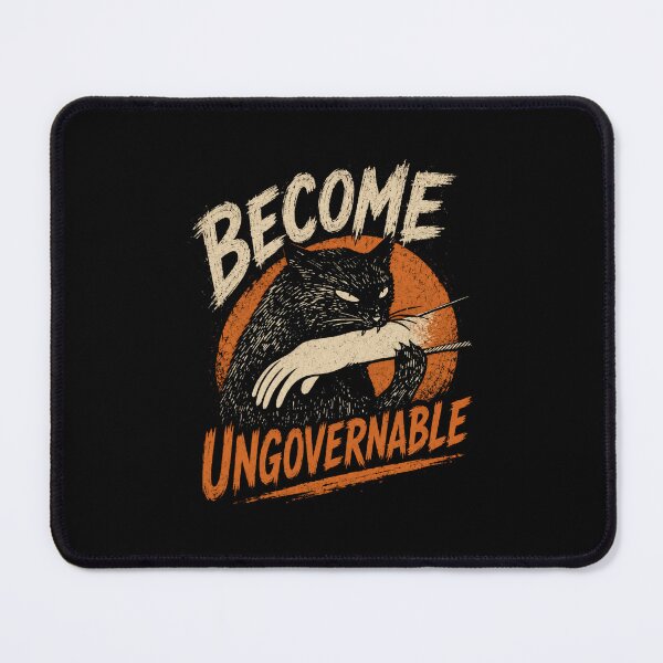 Item preview, Become Ungovernable Cat Rebel Independent Feline designed and sold by HumansStuck12.