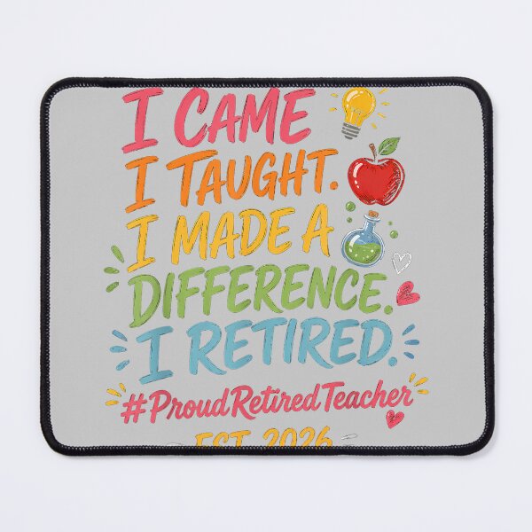 Item preview, I Came I Taught I Made a Difference Retired Teacher 2026 designed and sold by KathieFaugh.