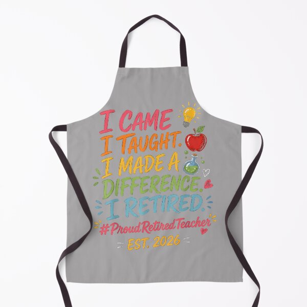 Item preview, I Came I Taught I Made a Difference Retired Teacher 2026 designed and sold by KathieFaugh.