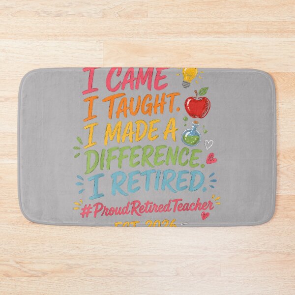 Item preview, I Came I Taught I Made a Difference Retired Teacher 2026 designed and sold by KathieFaugh.