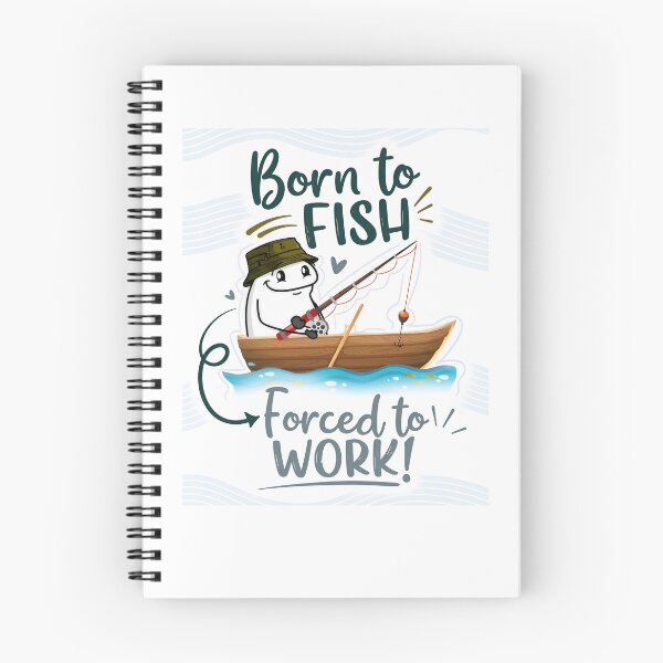 Item preview, Born to Fish, Forced to Work designed and sold by Lousa Coloring – Creative Designs for Everyday Life.