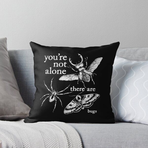 Item preview, You're Not Alone, There Are Bugs designed and sold by ThomasDenmark.