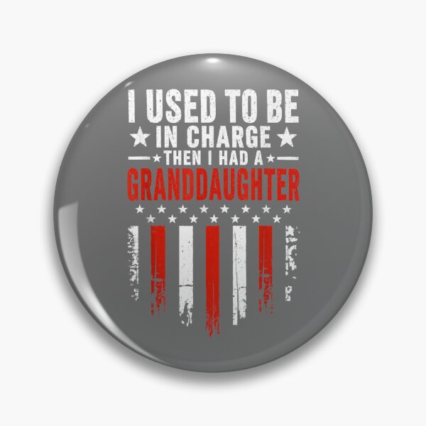 Item preview, I Used to Be in Charge Then I Had A Granddaughter designed and sold by KristineLi.