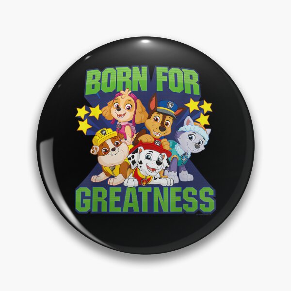 Item preview, Paw Patrol Team Born for Greatness designed and sold by Doodlly.