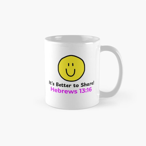 Item preview, It's Better to Share! Hebrews 13:16 Christian Kindness Design designed and sold by kjson1.