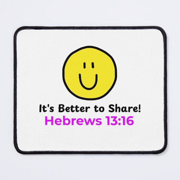 Item preview, It's Better to Share! Hebrews 13:16 Christian Kindness Design designed and sold by kjson1.