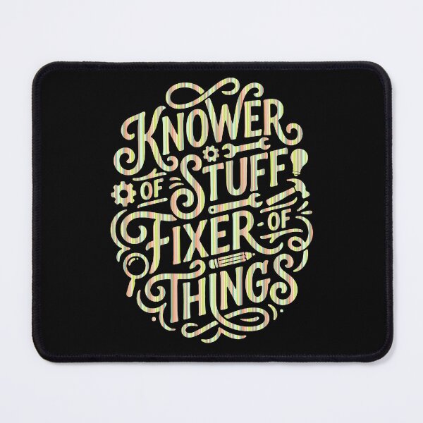 Item preview, Knower of Stuff Fixer of Things Funny DIY Typography Design - 1 designed and sold by My Cool Store.