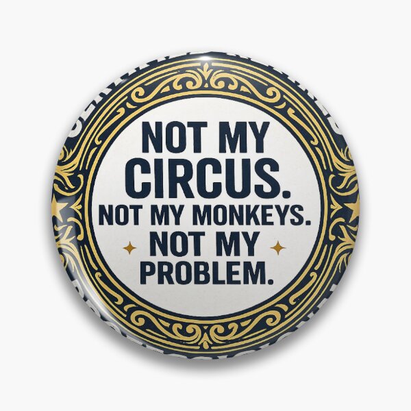 Item preview, Certified Retired Not My Circus Not My Monkeys Funny Gift designed and sold by FiggletThreads.