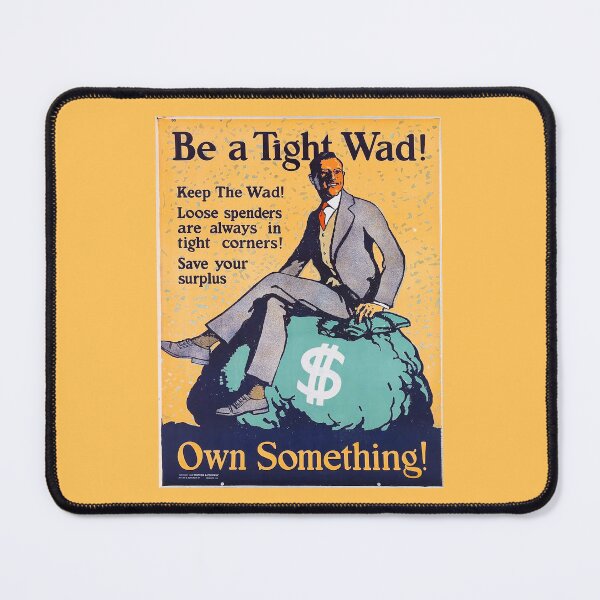 Item preview, Be a Tight Wad! designed and sold by The Ravens Ballad.