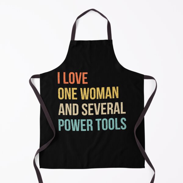 Item preview, I Love One Woman and Several Power Tools designed and sold by wansilastomi.