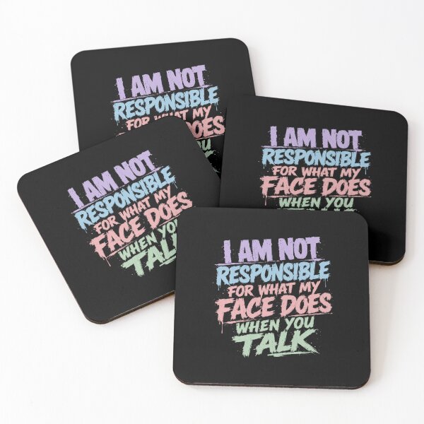 Item preview, I Am Not Responsible For What My Face Does When You Talk Sarcasm Humor Quote designed and sold by RetroMini2026.