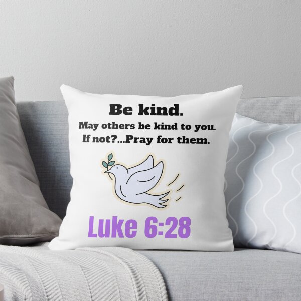 Item preview, Be Kind May They Be Kind to You If Not Pray for Them Luke 6:28 designed and sold by kjson1.