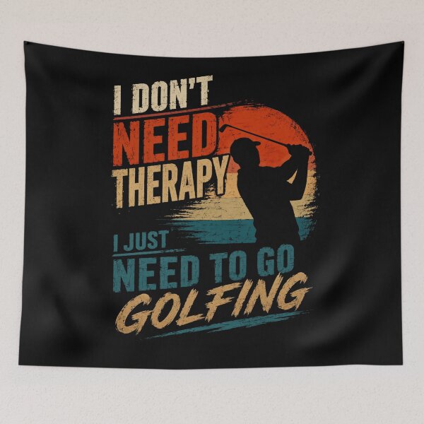 Item preview, I Don't Need Therapy I Just Need To Go Golfing Golfer Golf Lover Hobby designed and sold by RetroMini2026.