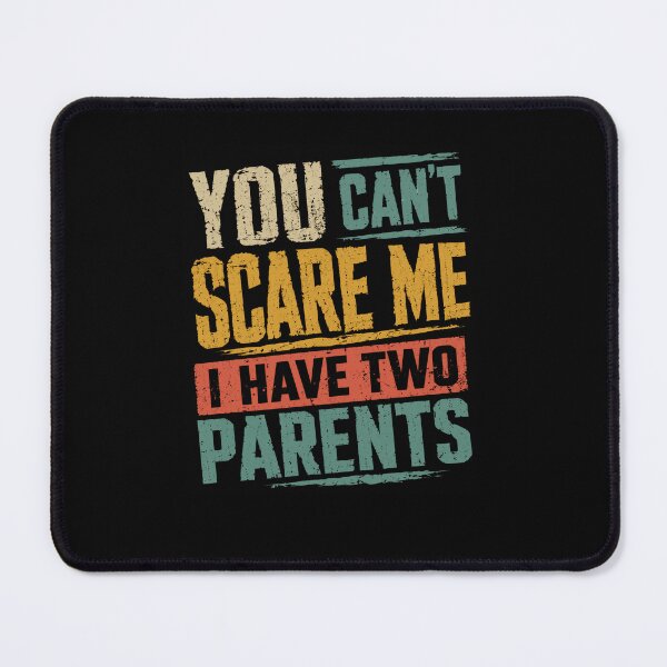 Item preview, You Can't Scare Me I Have Two Parents Funny Kid Humor Family Parenting designed and sold by RetroMini2026.