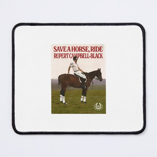 Item preview, Save a Horse, Ride Rupert Campbell-Black designed and sold by PeaceTypo.
