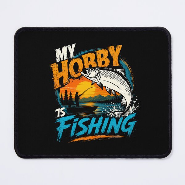 Item preview, My Hobby Is Fishing Angler Fisherman Hobbyist designed and sold by SkeletonsDanger.