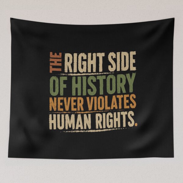 Item preview, The Right Side Of History Never Violates Human Rights Activist Advocacy designed and sold by SkeletonsDanger.